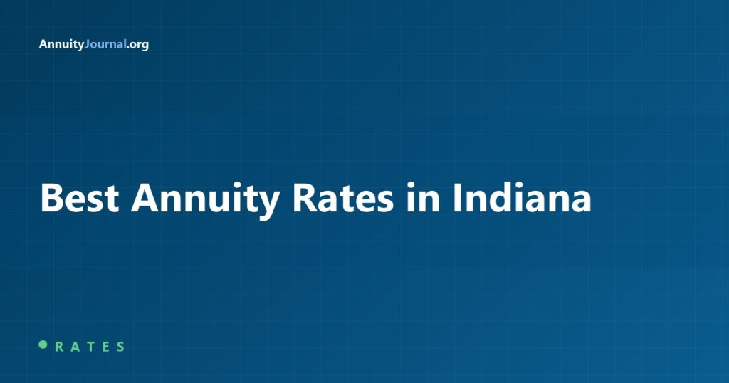 Best Annuity Rates in Indiana (2026)