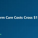 Long-Term Care Costs Cross 110,000 Dollars a Year - AnnuityJournal