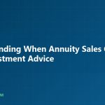 When annuity sales cross into investment advice - AnnuityJournal