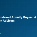 Younger Indexed Annuity Buyers: A Growing Market for Advisors - AnnuityJournal