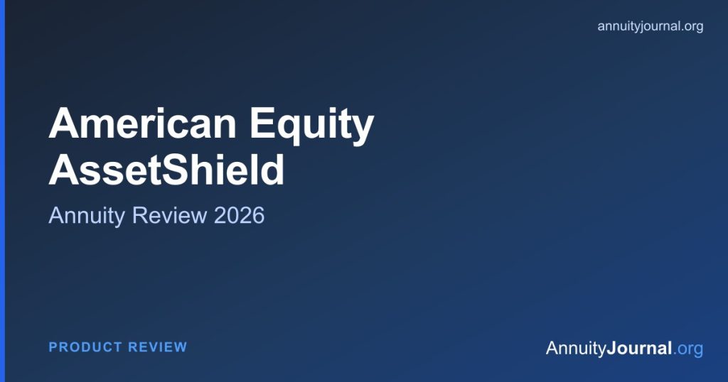 American Equity AssetShield annuity review 2026 - rates, features and ratings