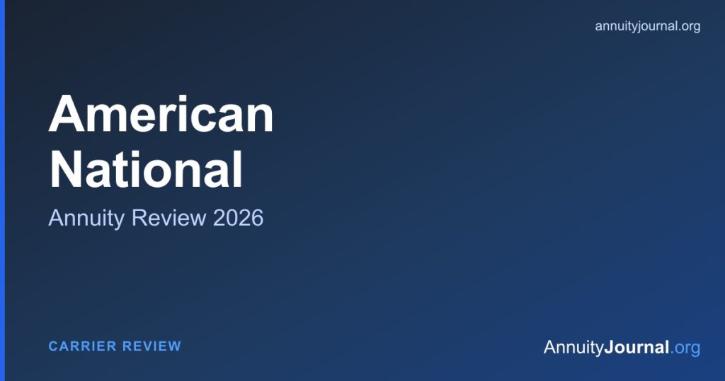 American National annuity review 2026 - rates, products and AM Best ratings