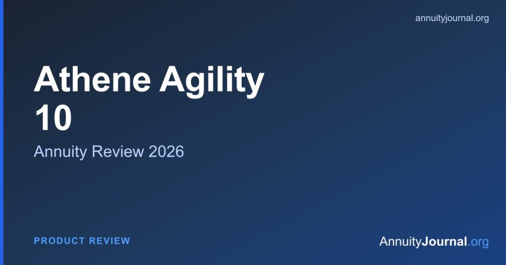 Athene Agility 10 annuity review 2026 - rates, features and ratings