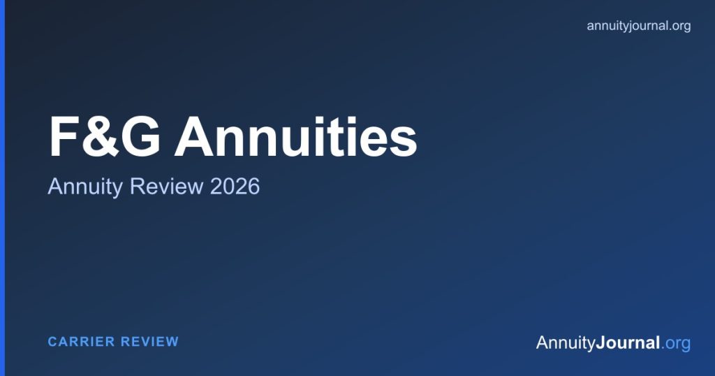 F&G Annuities annuity review 2026 - rates, products and AM Best ratings