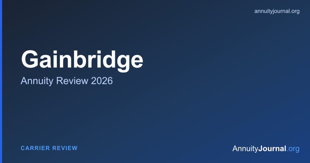 Gainbridge annuity review 2026 - rates, products and AM Best ratings
