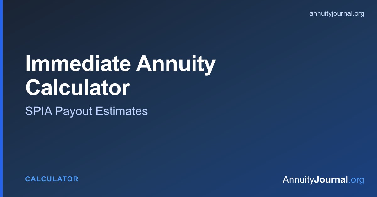 Immediate Annuity Calculator (SPIA)