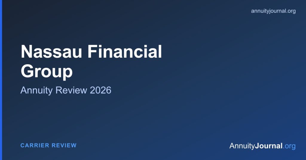 Nassau Financial Group annuity review 2026 - rates, products and AM Best ratings