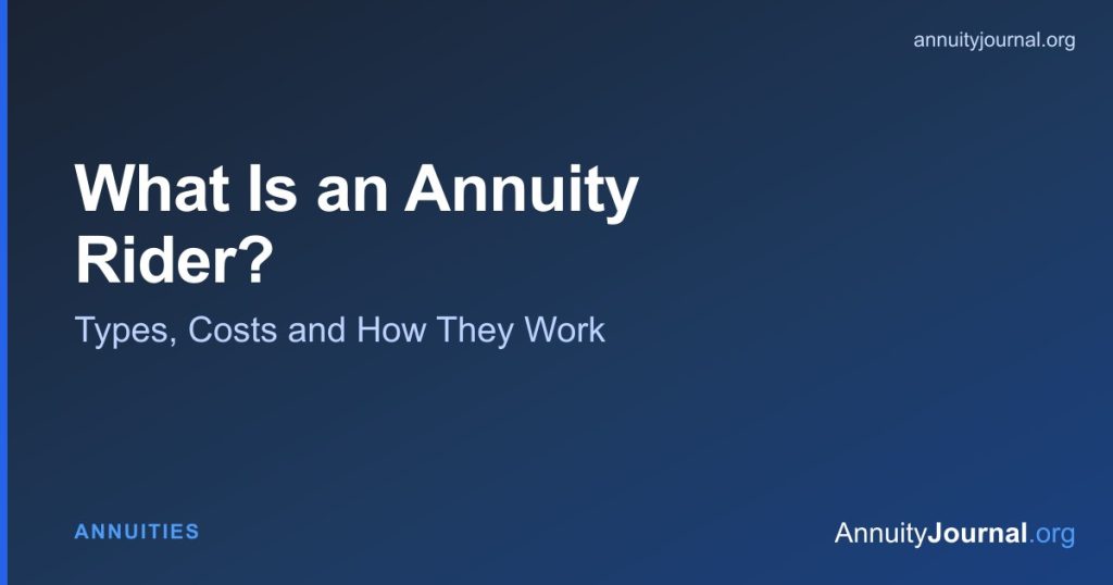 What is an annuity rider - income, death benefit and long-term care rider types