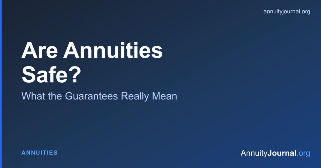 Are annuities safe - carrier reserves, ratings and state guaranty association limits