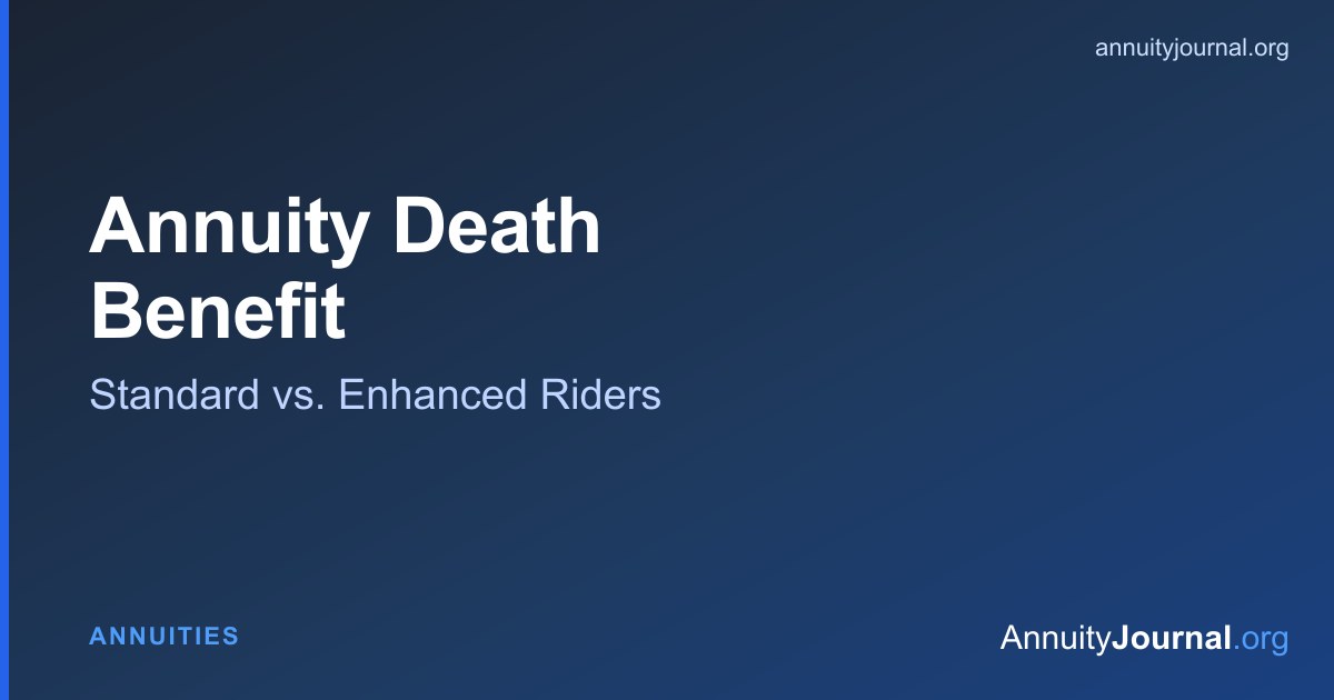 Annuity Death Benefit (2026): Standard vs. Enhanced Riders