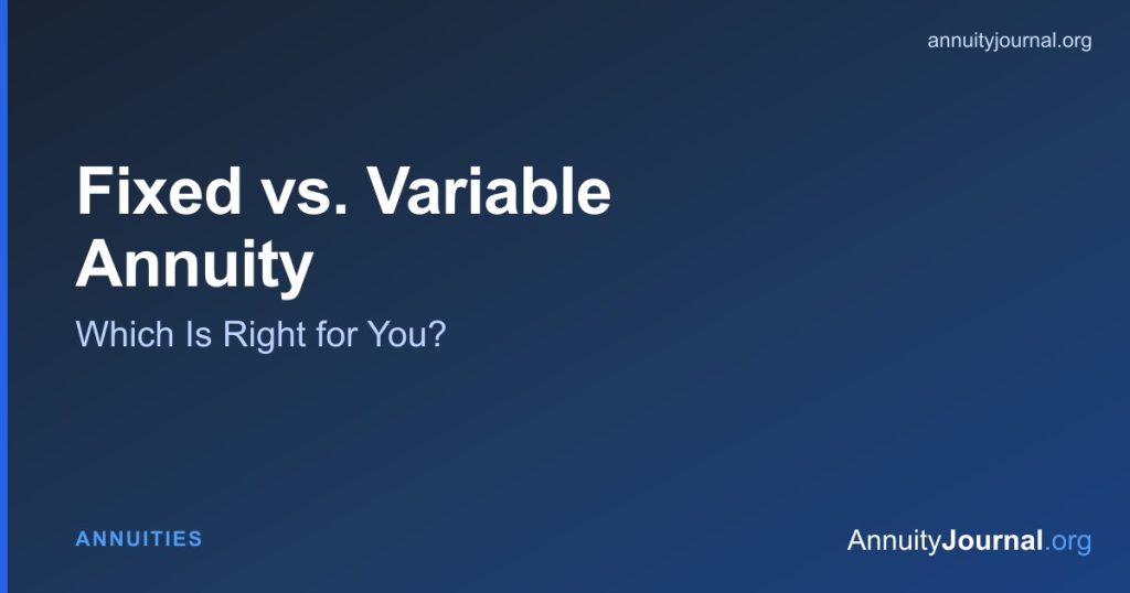 Fixed vs variable annuity comparison of guarantees, fees and market exposure