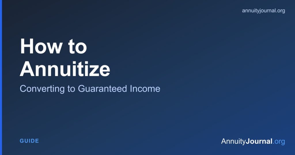 How to annuitize an annuity and convert the contract into guaranteed lifetime income