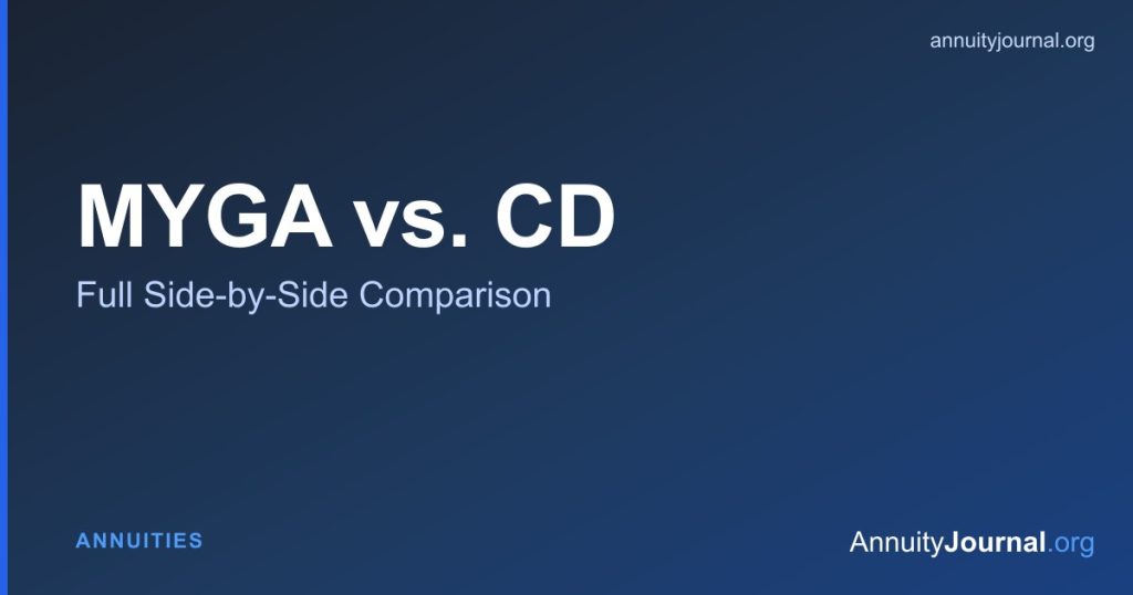 MYGA vs CD side-by-side comparison of rates, taxes, liquidity and protection