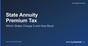 State annuity premium tax by state and how much each charges on annuity purchases