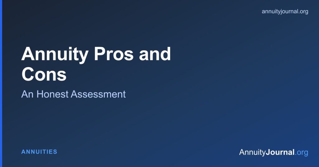 Annuity pros and cons - an honest assessment of guarantees, costs and tradeoffs