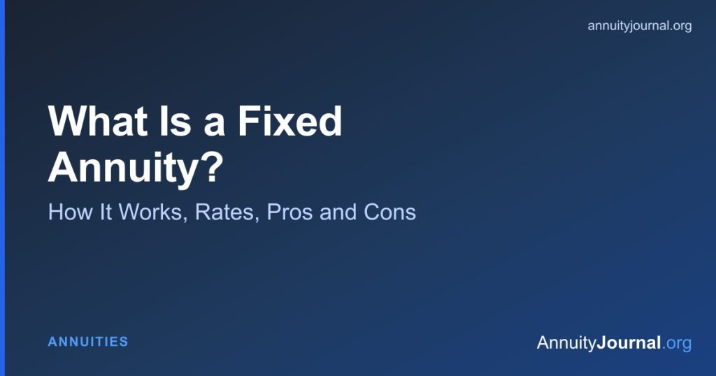 What is a fixed annuity - how it works, current rates and the main pros and cons
