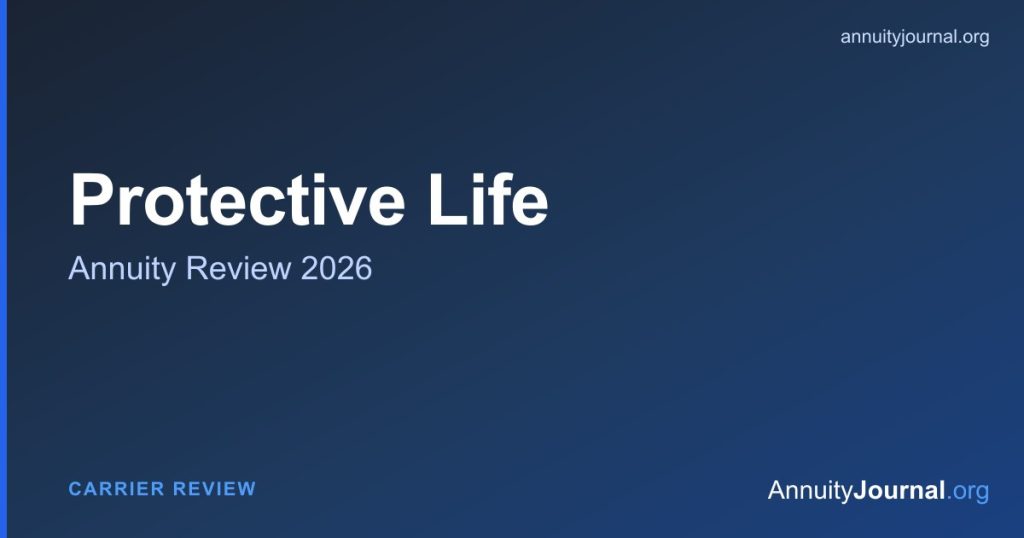 Protective Life annuity review 2026 - rates, products and AM Best ratings