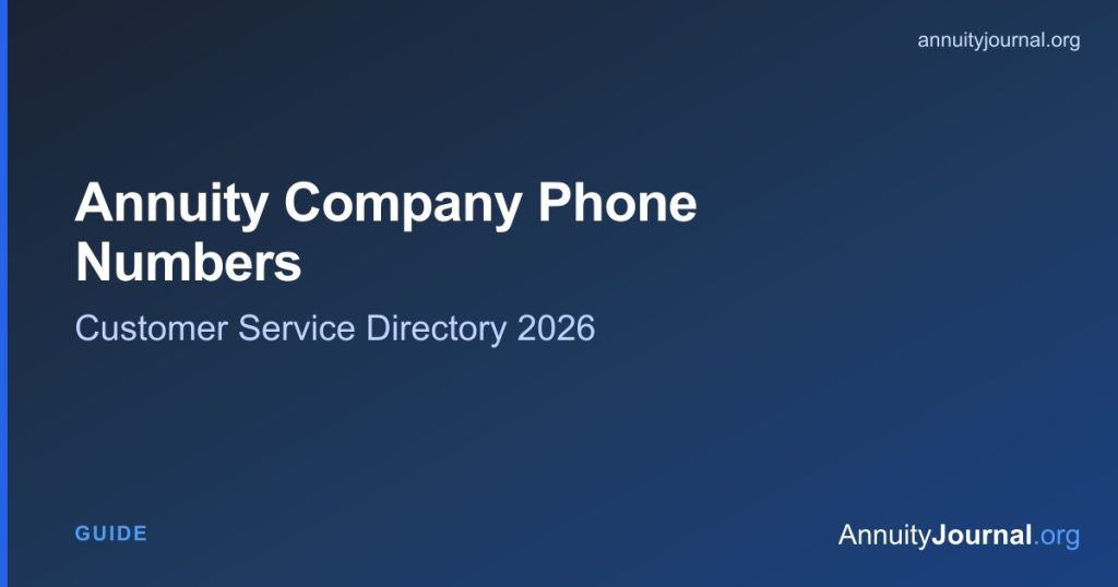 Annuity company phone numbers and customer service directory